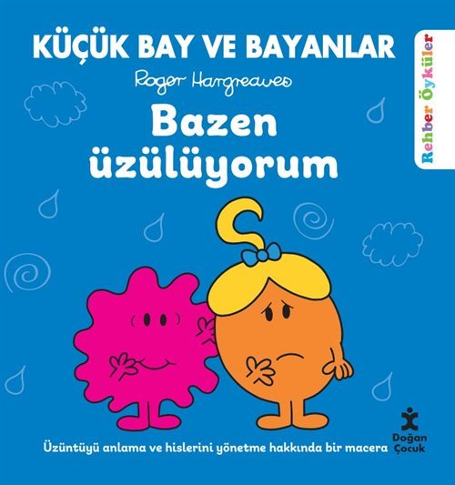 Küçük Bay ve Bayanlar Rehber Öyküler Bazen Üzülüyorum