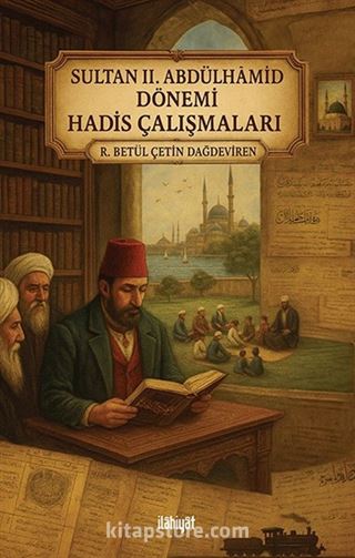 Sultan II. Abdülhamid Dönemi Hadis Çalışmaları
