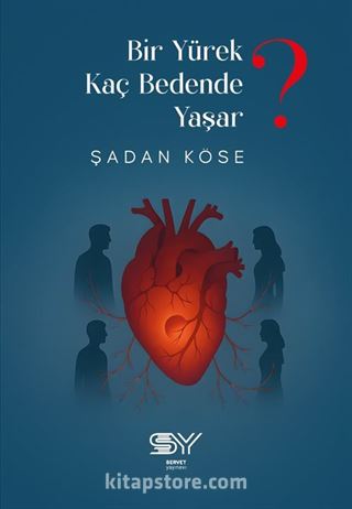 Bir Yürek Kaç Bedende Yaşar
