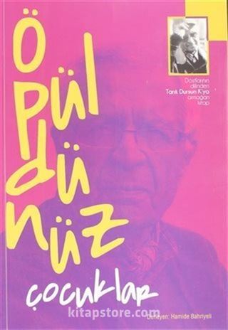 Öpüldünüz Çocuklar