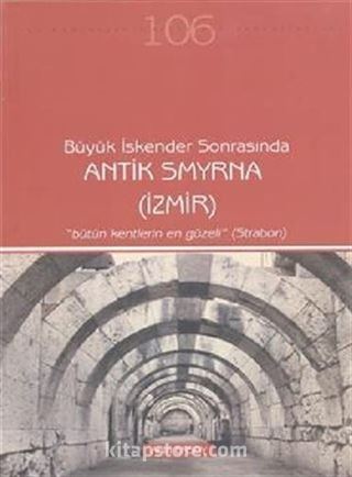 Büyük İskender Sonrasında Antik Smyrna (İzmir)