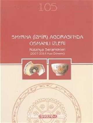 Smyrna (İzmir) Agorası'nda Osmanlı İzleri