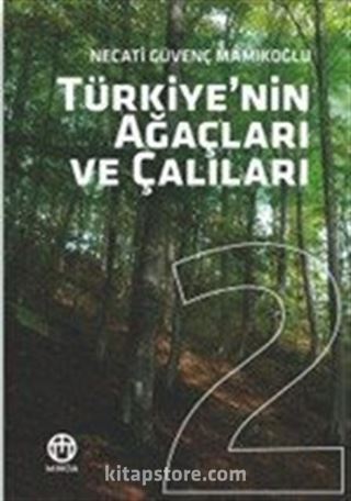 Türkiye'nin Ağaçları ve Çalıları 2