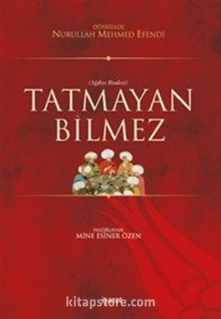 Tatmayan Bilmez