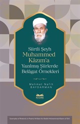 Siirtli Şeyh Muhammed Kazım'a Yazılmış Şiirlerde Belagat Örnekleri