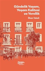 Gündelik Yaşam, Yaşam Kalitesi ve Yerellik