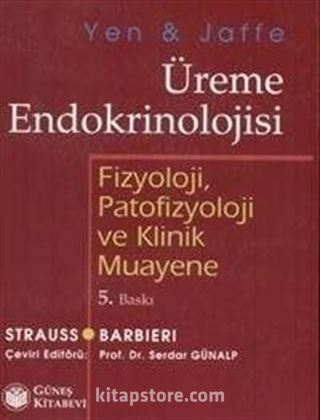 Yen & Jaffe Üreme Endokrinolojisi Fizyoloji, Patofizyoloji ve Klinik Muayene
