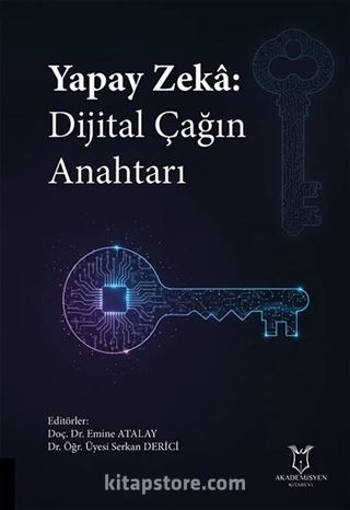 Yapay Zeka: Dijital Çağın Anahtarı