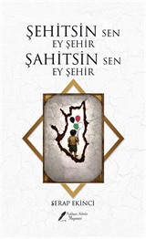 Şehitsin Sen Ey Şehir Şahitsin Sen Ey Şehir