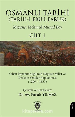 Osmanlı Tarihi (Tarih-i Ebu'l Faruk) Cilt 1