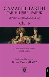Osmanlı Tarihi (Tarih-i Ebu'l Faruk) Cilt 6