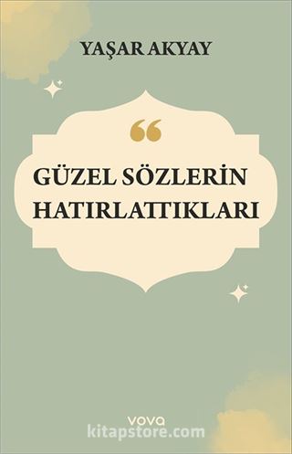 Güzel Sözlerin Hatırlattıkları