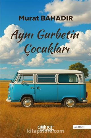 Aynı Gurbetin Çocukları