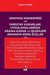 Anayasa Mahkemesi ve Yargıtay Kararları Uygulamalarında Arama Karar ve İşlemleri Aramaya Konu Suçlar