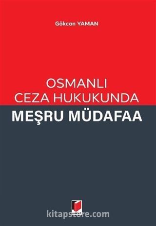 Osmanlı Ceza Hukukunda Meşru Müdafaa
