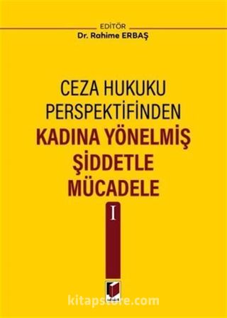 Kadına Yönelmiş Şiddetle Mücadele I