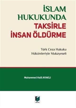 İslam Hukukunda Taksirle İnsan Öldürme