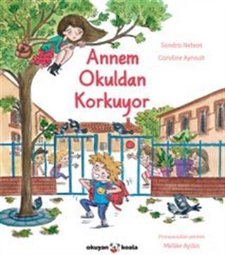 Annem Okuldan Korkuyor