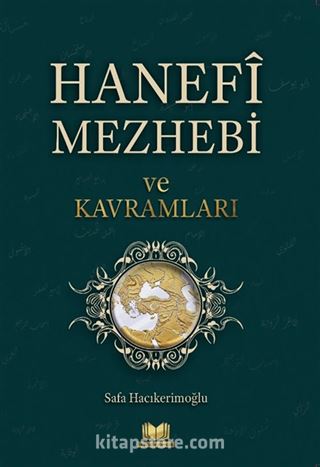 Hanefi Mezhebi ve Kavramları