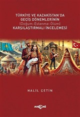 Türkiye ve Kazakistan'da Geçiş Dönemlerinin Karşılaştırmalı İncelemesi