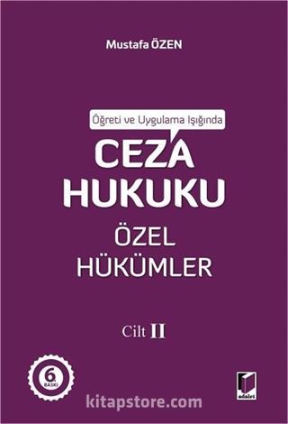 Öğreti ve Uygulama Işığında Ceza Hukuku Özel Hükümler - II