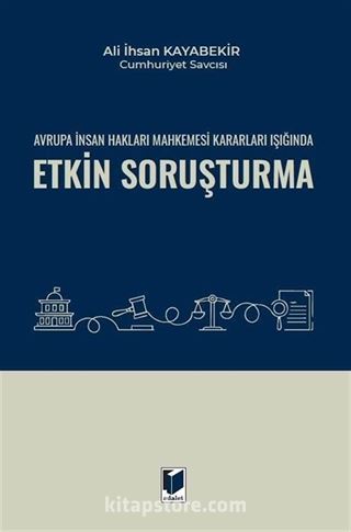Avrupa İnsan Hakları Mahkemesi Kararları Işığında Etkin Soruşturma