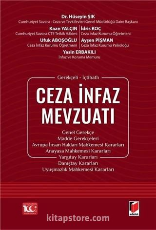 Gerekçeli - İçtihatlı Ceza İnfaz Mevzuatı