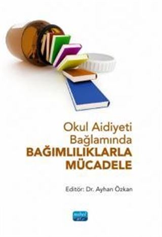 Okul Aidiyeti Bağlamında Bağımlılıklarla Mücadele