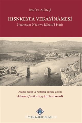 Hısnkeyfa Vekayinamesi Nuzhetu'n-Nazir ve Rahatu'L-Hatir