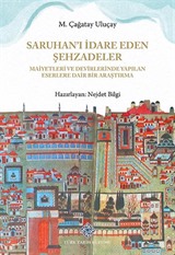 Saruhan'ı İdare Eden Şehzadeler Maiyetleri ve Devirlerinde Yapılan Eserlere Dair Bir Araştırma