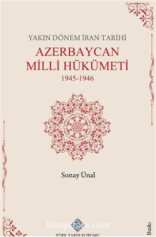 Yakın Dönem İran Tarihi Azerbaycan Milli Hükümeti 1945-1946
