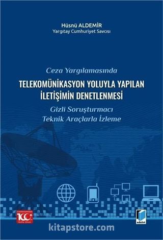 Ceza Yargılamasında Telekomünikasyon Yoluyla Yapılan İletişimin Denetlenmesi