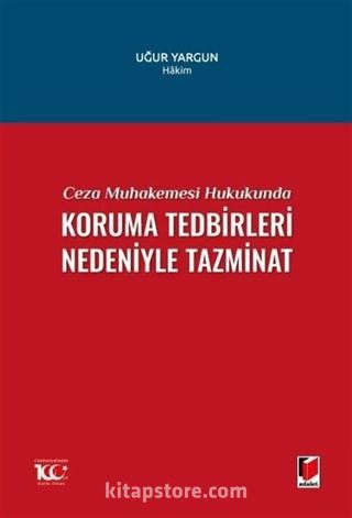 Ceza Muhakemesi Hukukunda Koruma Tedbirleri Nedeniyle Tazminat