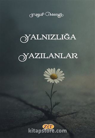 Yalnızlığa Yazılanlar