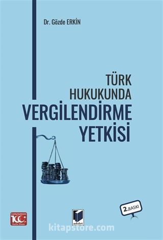 Türk Hukukunda Vergilendirme Yetkisi