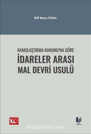 Kamulaştırma Kanunu'na Göre İdareler Arası Mal Devri Usulü