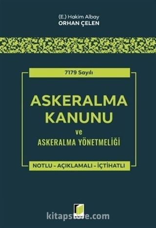 7179 Sayılı Askeralma Kanunu ve Askeralma Yönetmeliği