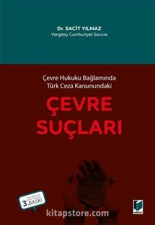 Çevre Hukuku Bağlamında Türk Ceza Kanunundaki Çevre Suçları
