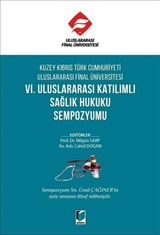 Kuzey Kıbrıs Türk Cumhuriyeti Uluslararası Final Üniversitesi VI. Uluslararası Katılımlı Sağlık Hukuku Sempozyumu