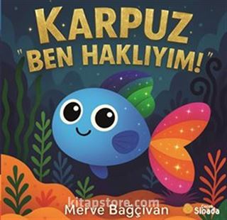 Karpuz 'Ben Haklıyım'