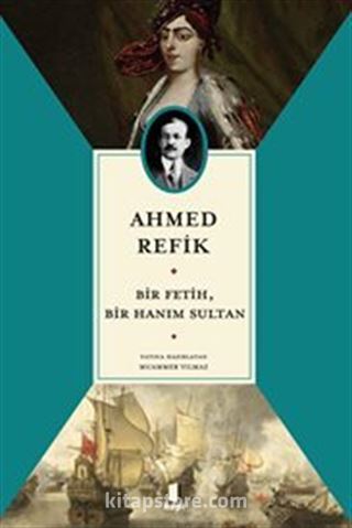 Ahmed Refik Bir Fetih, Bir Hanım Sultan