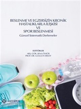 Beslenme ve Egzersizin Kronik Hastalıklarla İlişkisi ve Spor Beslenmesi Güncel Sistematik Derlemeler
