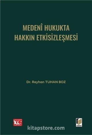 Medeni Hukukta Hakkın Etkisizleşmesi