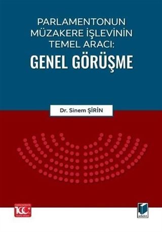 Parlamentonun Müzakere İşlevinin Temel Aracı: Genel Görüşme