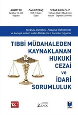 Tıbbi Müdahaleden Kaynaklanan Hukuki Cezai ve İdari Sorumluluk