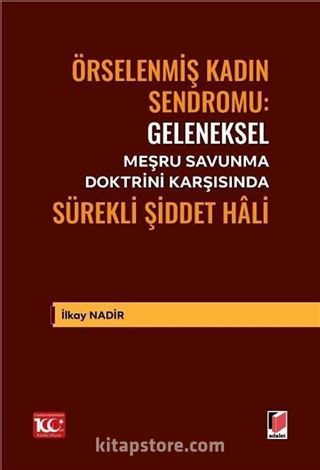 Geleneksel Meşru Savunma Doktrini Karşısında Sürekli Şiddet Hâli