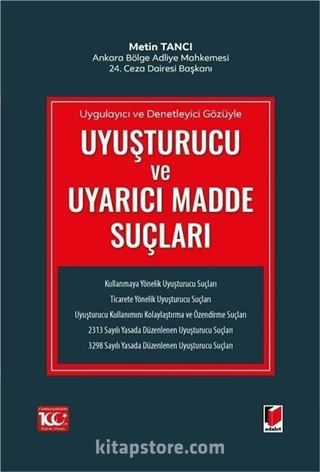 Uygulayıcı ve Denetleyici Gözüyle Uyuşturucu ve Uyarıcı Madde Suçları