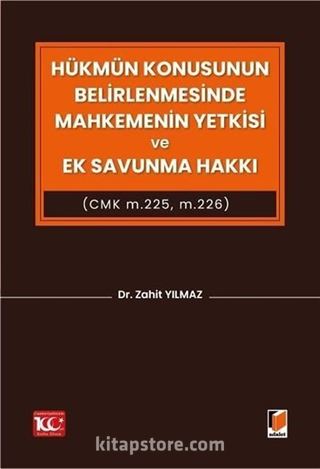 Hükmün Konusunun Belirlenmesinde Mahkemenin Yetkisi ve Ek Savunma Hakkı