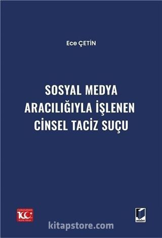 Sosyal Medya Aracılığıyla İşlenen Cinsel Taciz Suçu