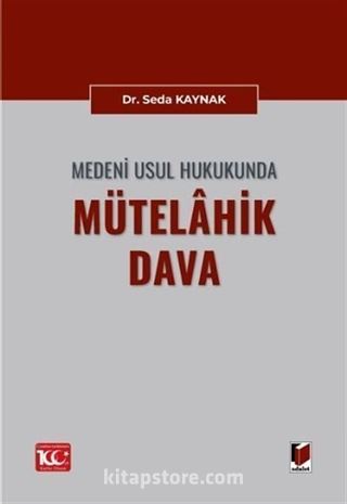 Medeni Usul Hukukunda Mütelahik Dava
